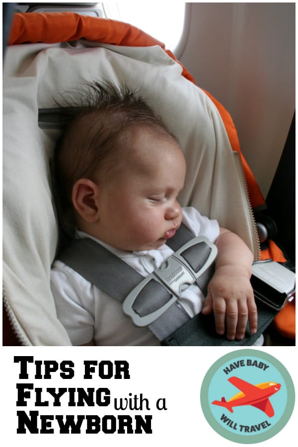 Flying with Baby: Tips for Flying with a Newborn | Have Baby Will Travel