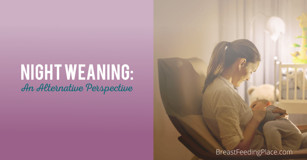 Night Weaning: An Alternative Perspective - Breastfeeding Place