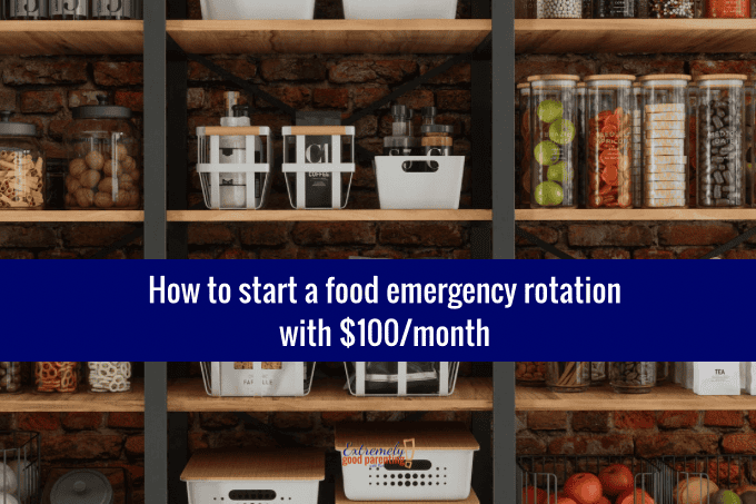 How To Get Started On Building A 3 Month Emergency Food Supply For Your Family